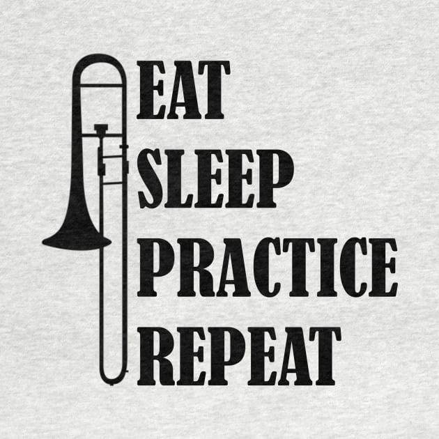 Eat Sleep Practice Repeat: Trombone by GeneticRambles